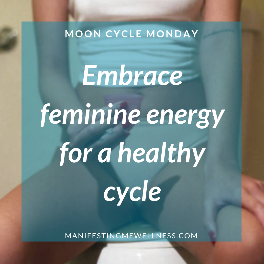 Moon Cycle Monday: Embrace Feminine Energy for a Healthy Cycle