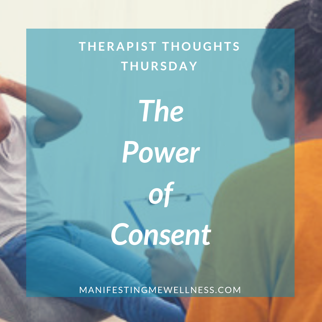 Therapist Thoughts Thursday: The Power of Consent